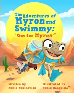 The Adventures of Myron and Swimmy One for Myron